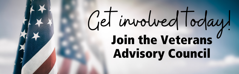 Get involved today! Join the Veterans Advisory Council
