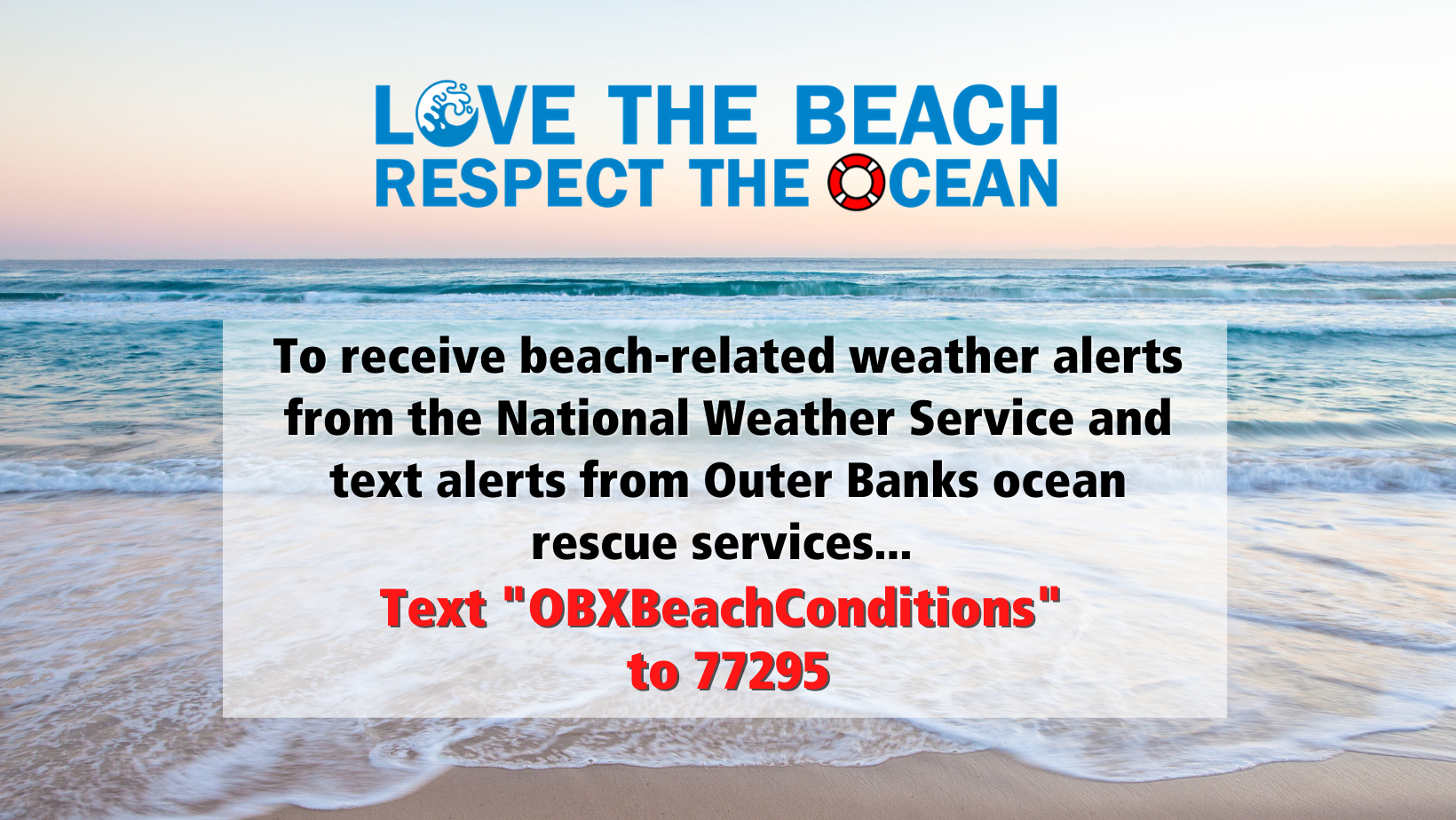 Text OBXBeachConditions to 77295